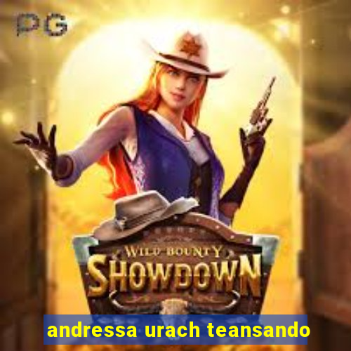 andressa urach teansando